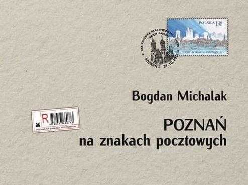 Poznań na znakach pocztowych Filatelistyka Album
Autor: Michalak B