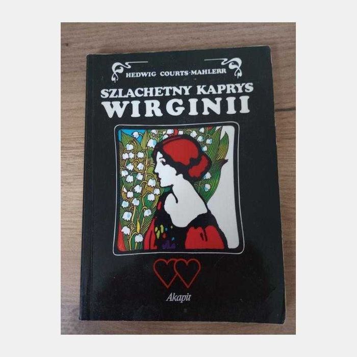 Szlachetny kaprys Wirginii. Hedwig Courts-Mahlerr