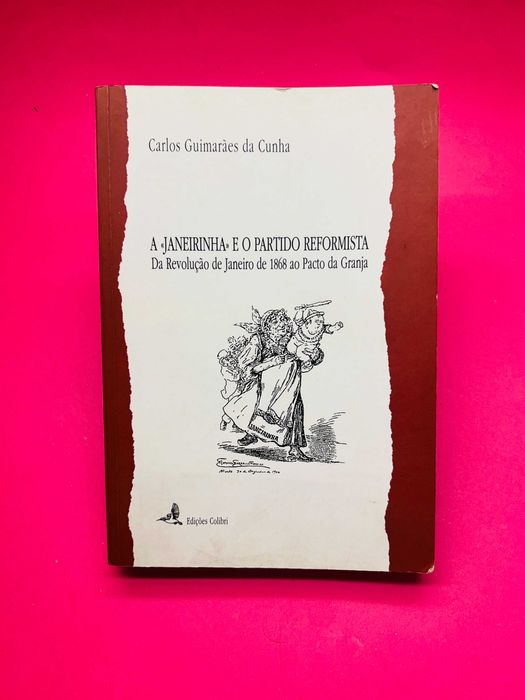 A «Janeirinha» e o Partido Reformista - Carlos Guimarães da Cunha