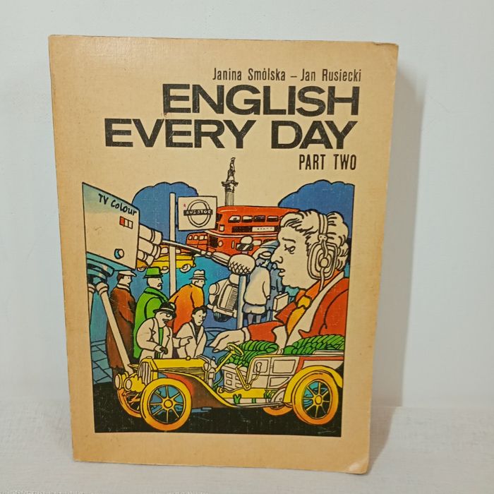 English Every Day Part Two. Smólska,  Rusiecki