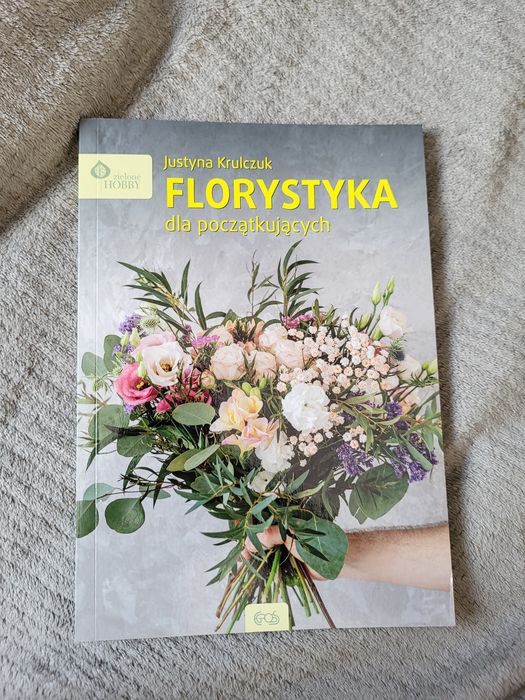 Florystyka dla początkujących Justyna Krulczak