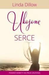 Ukojone Serce Linda Dillow