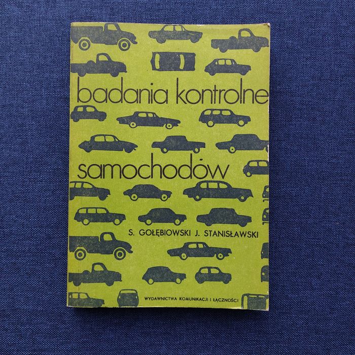 Książka "Badania Kontrolne Samochodów" Gołębiowski, Stanisławski WKiŁ