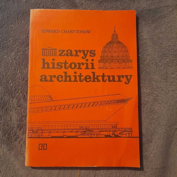 Zarys historii architektury - Edward Charytonow
