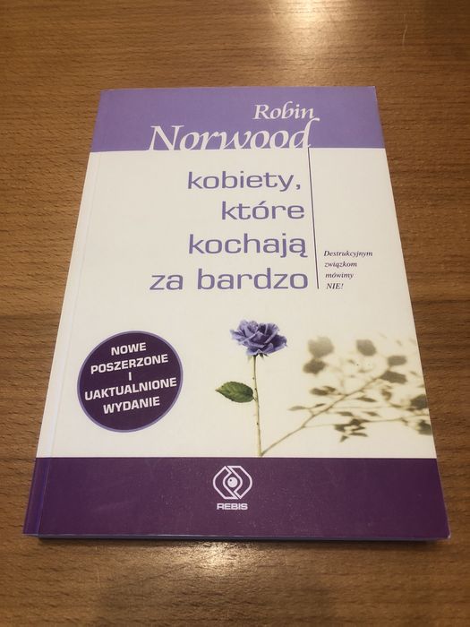 ,kobiety, które kochają za bardzo’ Robin Norwood