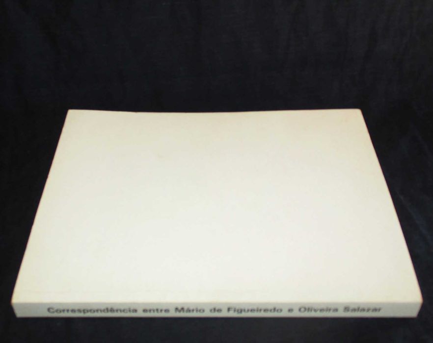 Livro Relatórios para Oliveira Salazar 1931 a 1939