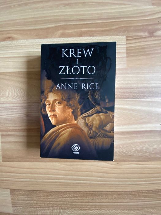 Anne Rice - Kroniki Wampirów - Krew i złoto -  Wywiad z wampirem cykl