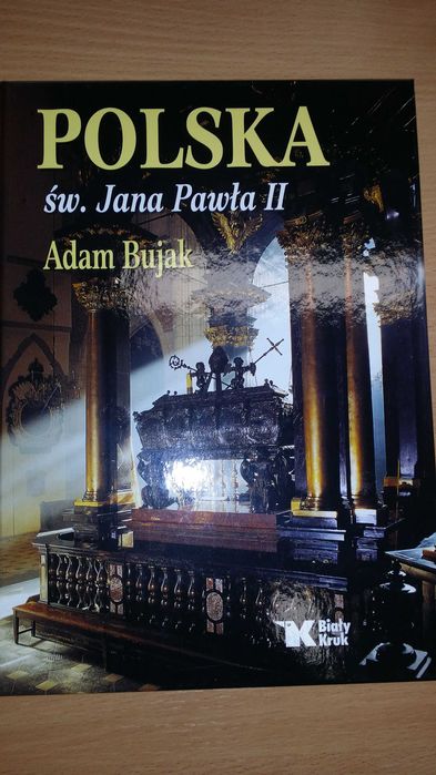 Polska św. Jana Pawła II album zdjęcia A. Bujak