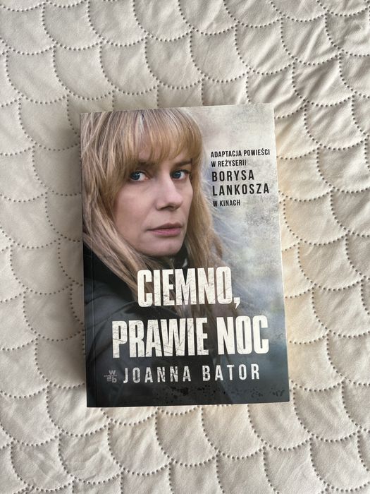 Joanna Bator - Ciemno, prawie noc