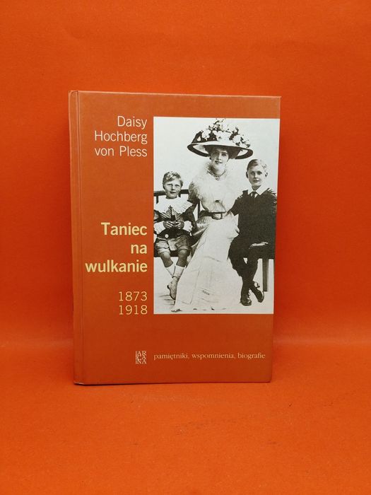 Taniec na wulkanie - Daisy Hochberg von Pless