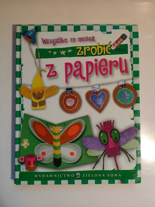 Książka Wszystko co można zrobić z papieru dla dzieci