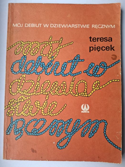 Mój debiut w dziewiarstwie ręcznym, T. Pięcek,