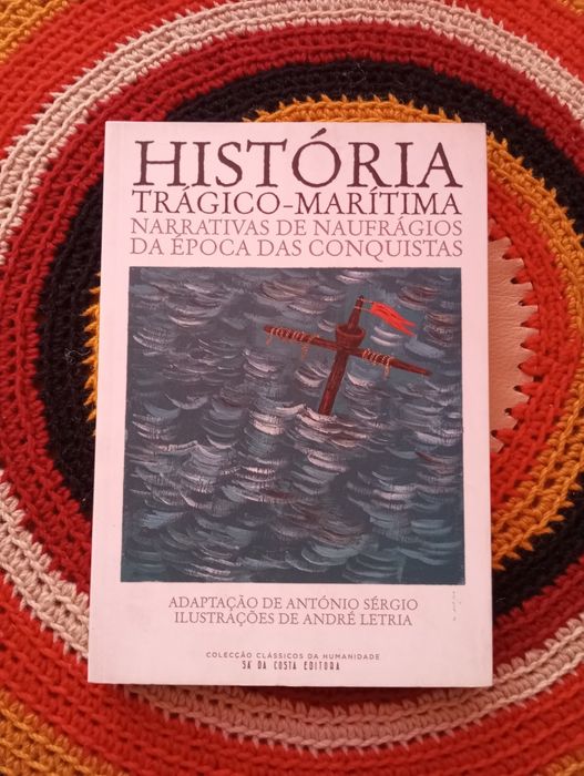 História Trágico-marítima - Adaptação de António Sérgio il. A. Letria