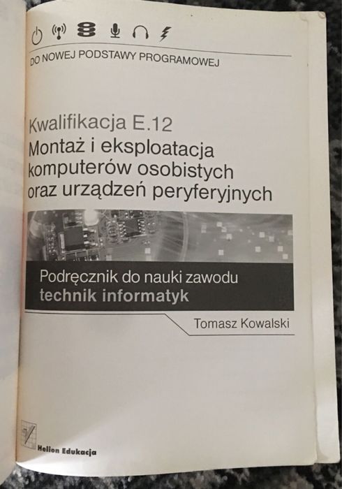 Kwalifikacja E.12. Montaż i eksploatacja komputerów osobistych