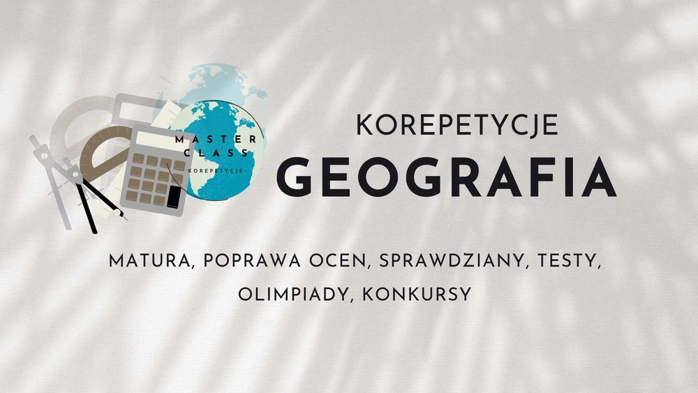 GEOGRAFIA | profesjonalne KOREPETYCJE | matura | bieżący materiał