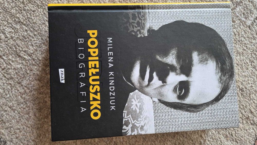 Popiełuszko. Biografia – Milena Kindziuk | Twarda oprawa | Znak