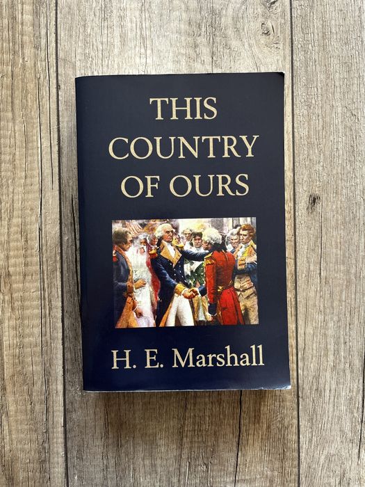 H. E. Marshall This Country of Ours (Yesterday's Classics)
