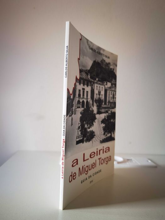 A Leiria de Miguel Torga - Guia da cidade
