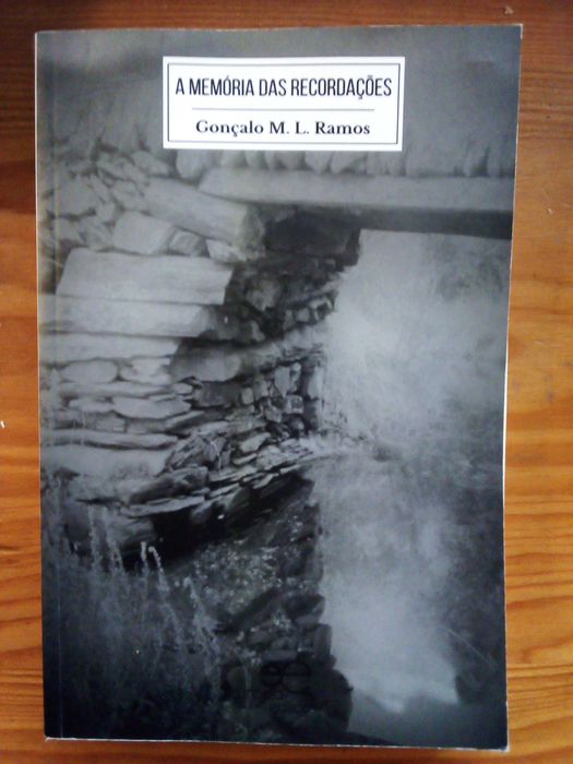 A Memória das Recordações - Gonçalo M. L. Ramos