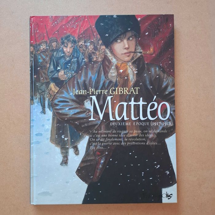 Mattéo - Deuxiéme Epoque (1917-1918) BD de Jean-Pierre Gibrat