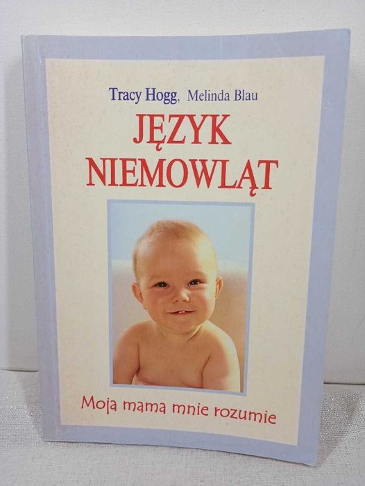 Język niemowląt. Melinda Blau, Tracy Hogg