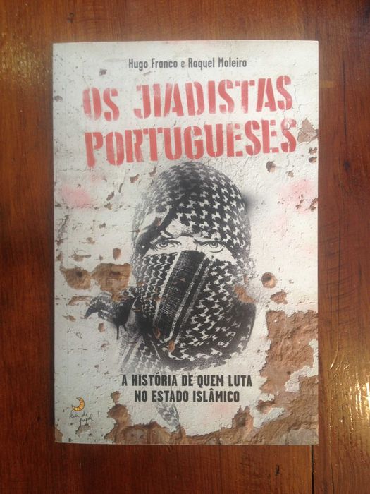 Hugo Franco e Raquel Moleiro - Os Jiadistas portugueses