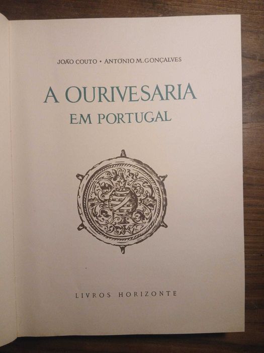 João Couto, António M. Gonçalves - A Ourivesaria em Portugal