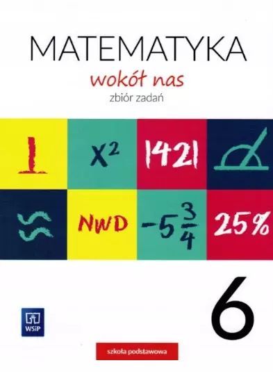 Matematyka wokół nas. Zbiór zadań. Klasa 6. WSiP. Nowy Produkt