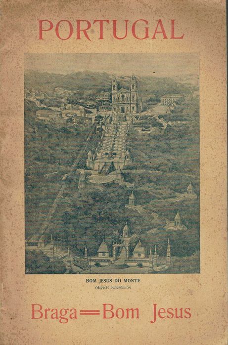 878

Braga - Bom Jesus
Illustrated Guide to the Tourist Area
