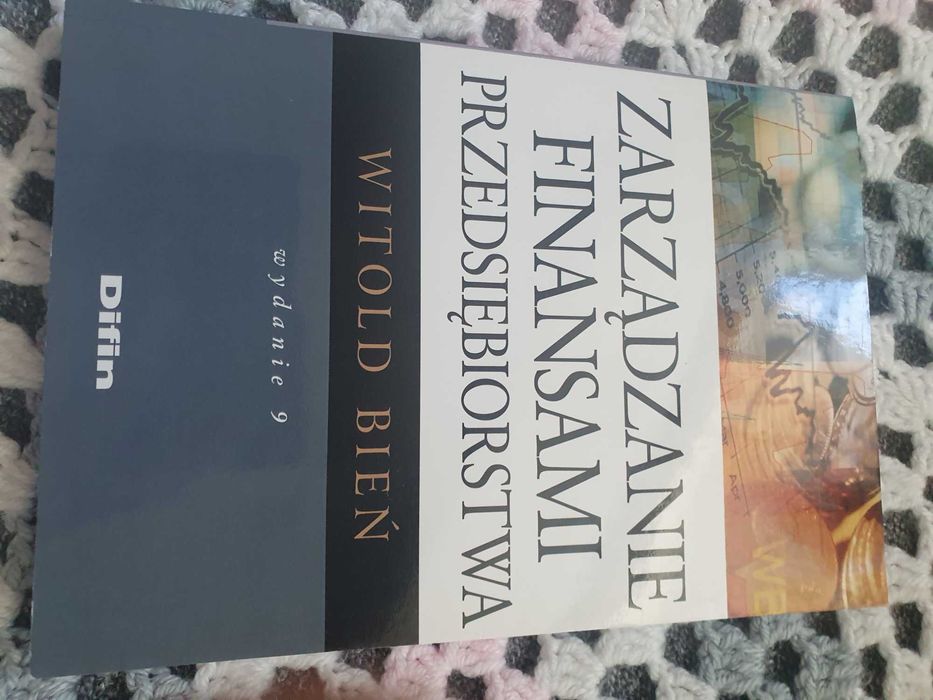 Zarządzanie finansami przedsiębiorstwa Witold Bień
