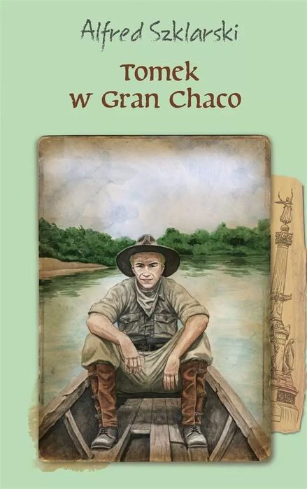 Przygody Tomka Wilmowskiego. Tomek w Gran Chaco. Muza. Nowy Produkt