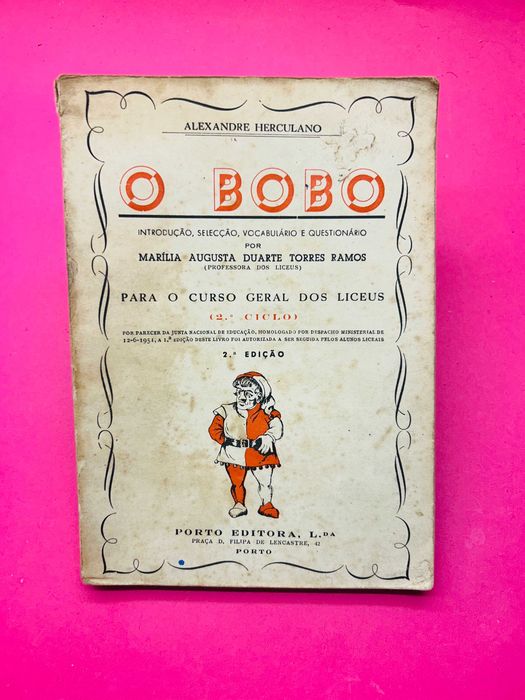 O Bobo - Alexandre Herculano (Para o Curso Geral dos Liceus- 2º Ciclo)