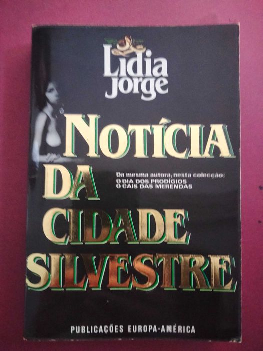Notícias da Cidade Silvestre - Lídia Jorge