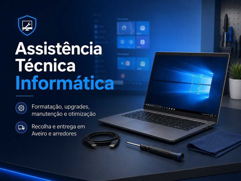 Assistência Técnica Informática | Formatação, Upgrade, Limpeza e Configuração | Recolha e Entrega