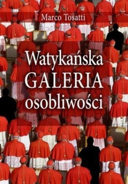 Watykańska galeria osobliwości AA Marco Tossati Rok wydania: 2022,