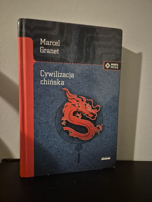 Książka "Cywilizacja chińska" Marcel Granet