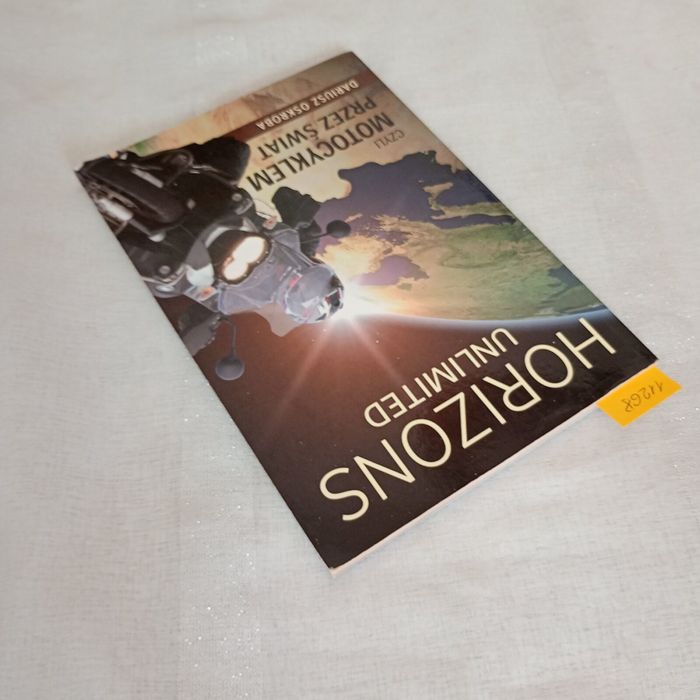 Horizons unlimited czyli motocyklem przez świat. Dariusz Oskroba