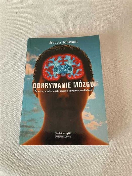 Odkrywanie mózgu co wiemy o sobie dzięki nowym odkryciom S. Johnson