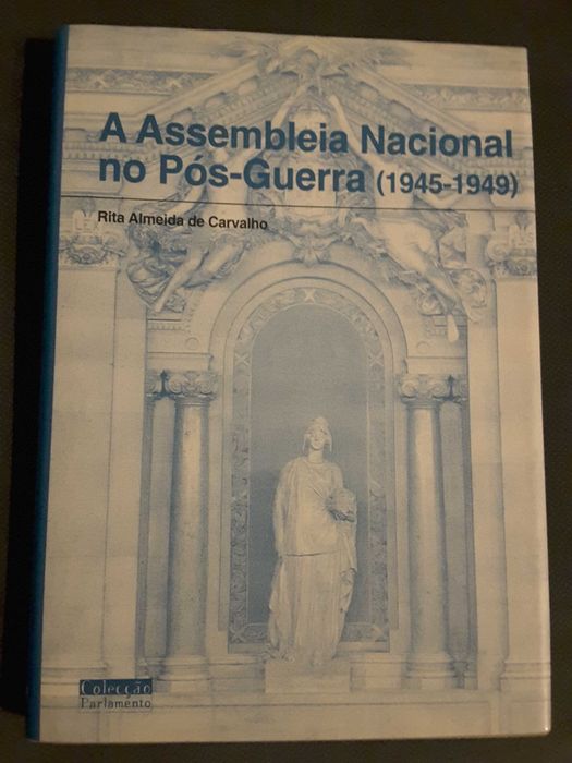 A Aliança Luso-Britânica/ Roosevelt e os Açores/ A Assembleia Nacional