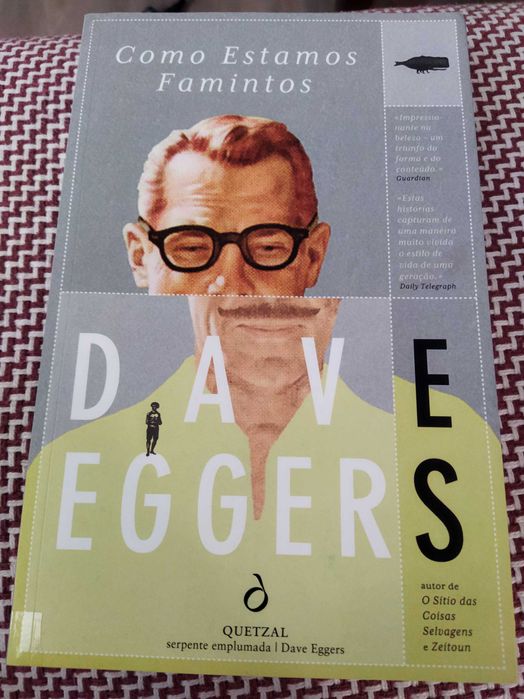 Dave Eggers - Como Estamos Famintos