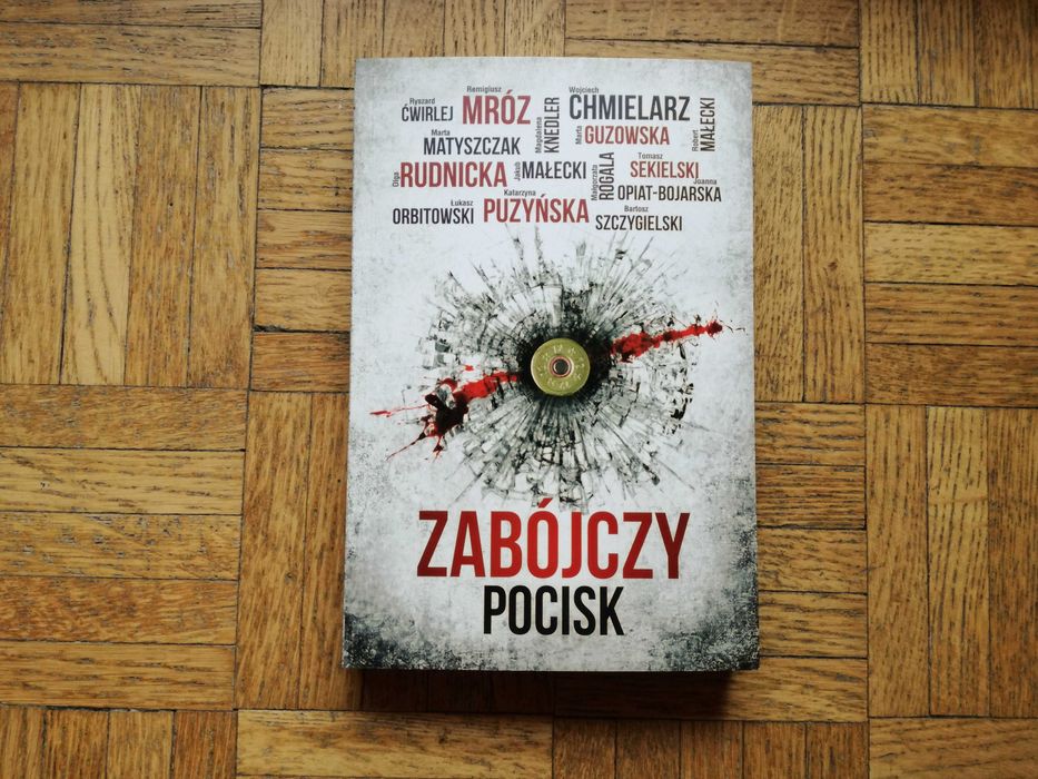 Zabójczy pocisk, Puzyńska, Orbitowski, Mróz, Chmielarz - autograf