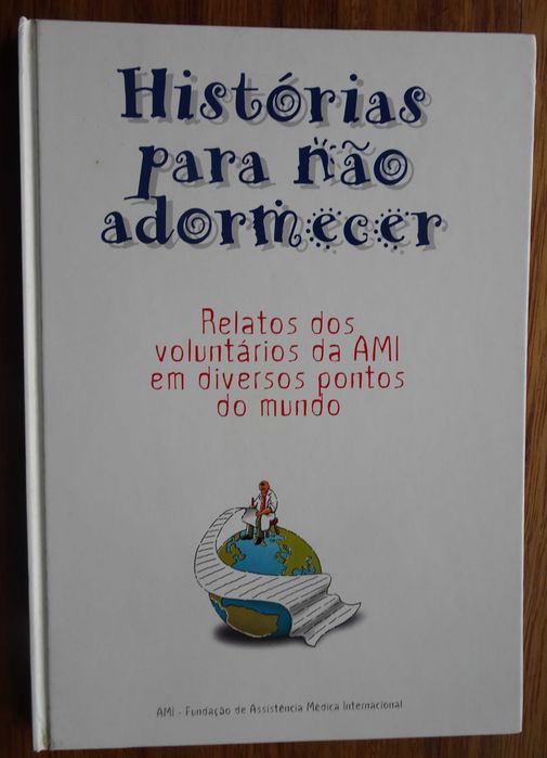 Histórias Para Não Adormecer (Relatos de Voluntários da AMI)