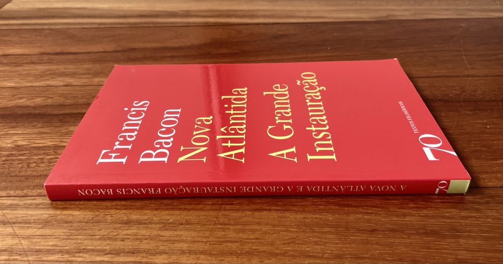Francis Bacon - Nova Atlântida e A Grande Instauração