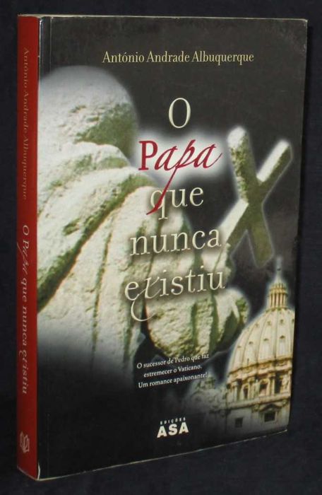 Livro O Papa que nunca existiu António Andrade Albuquerque