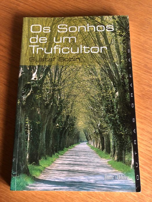 Os sonhos de um Truficultor    GUSTAF SOBIN