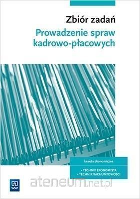 NOWY^ Prowadzenie spraw kadrowo płacowych Zbiór zadań WSIP