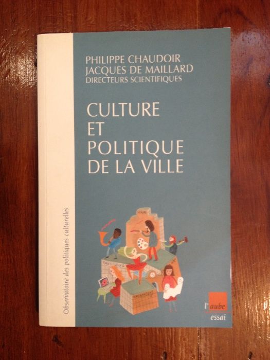 Phillipe Chaudoir et Jacques de Maillard (dir.) - Culture et politique