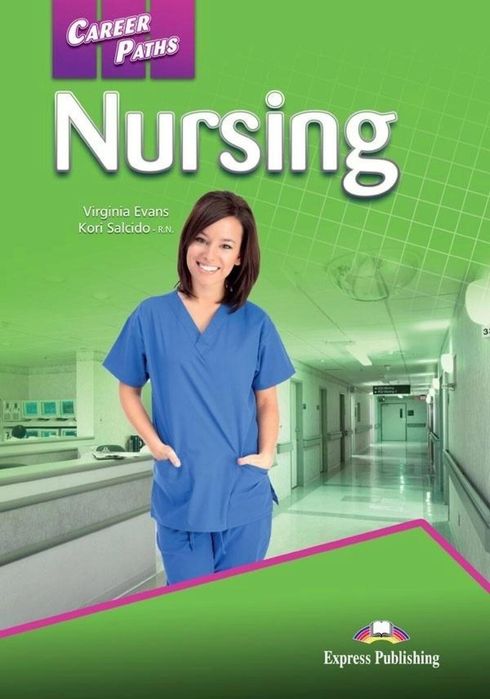 Career Paths: Nursing SB + DigiBook Express Publishing Virginia Evans,
