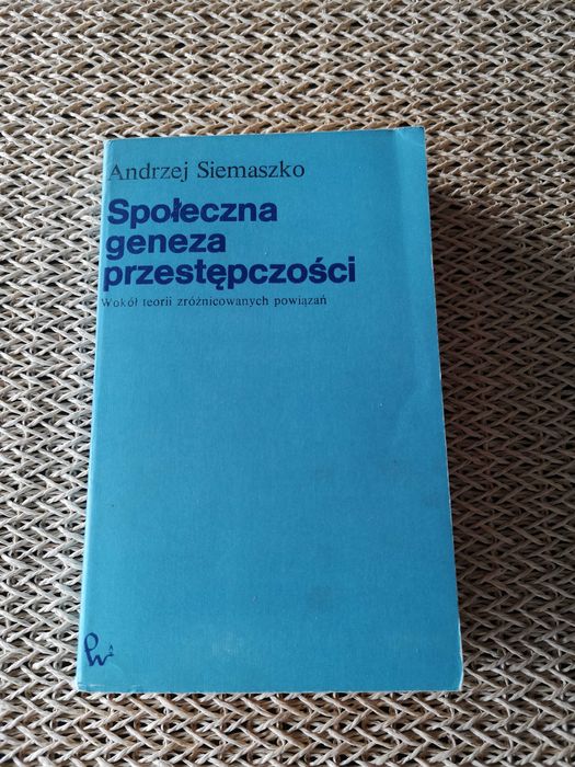 Społeczna geneza przestępczości Andrzej Siemaszko