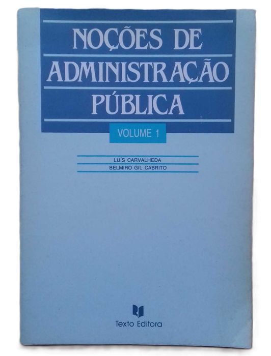 Noções de Administração Pública, Vol. I, de Luís Carvalheda e Belmiro Gil Cabrito